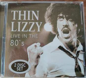 2CD Thin Lizzy: Live In The 80's
