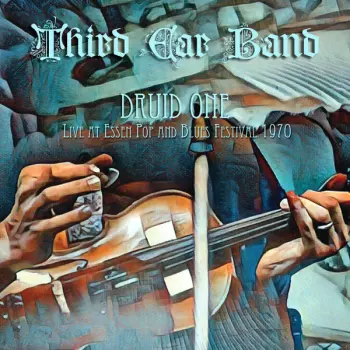 Third Ear Band: Druid One (Live At Essen Pop & Blues Festival 1970)