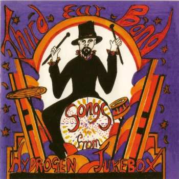 CD Third Ear Band: Songs From The Hydrogen Jukebox