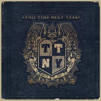 Album This Time Next Year: Drop Out Of Life