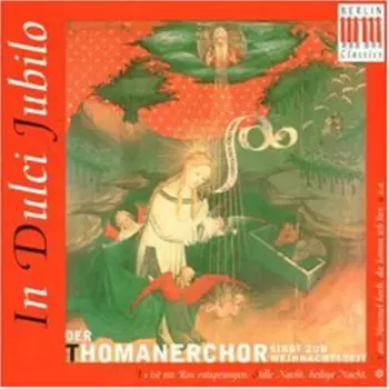 In Dulci Jubilo - Der Thomanerchor Singt Zur Weihnachtszeit