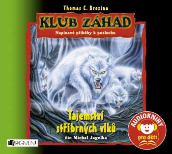 Album Thomas Brezina: Klub ZÁhad - Tajemství Stříbrných Vlk