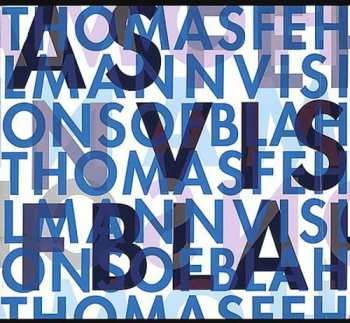 Album Thomas Fehlmann: Visions Of Blah
