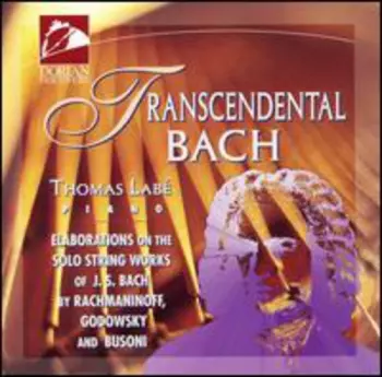 Johann Sebastian Bach: Transcendental Bach