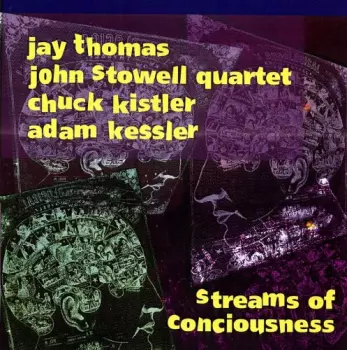 Thomas,jay / Stowell,john Quartet: Streams Of Conciousness