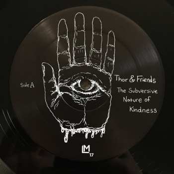 LP Thor & Friends: The Subversive Nature Of Kindness