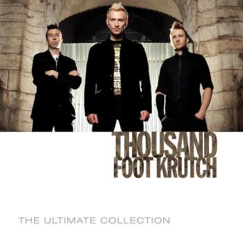 Album Thousand Foot Krutch: The Ultimate Collection