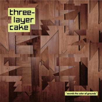 Album Three-Layer Cake: Sounds The Color Of Grounds