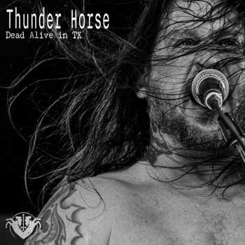 CD Thunder Horse: Dead Alive In Tx