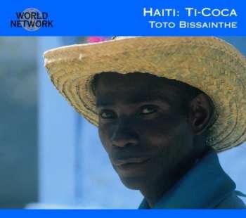 CD Toto Bissainthe: Haiti: Ti-Coca / Toto Bissainthe