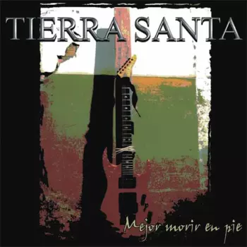 Tierra Santa: Mejor Morir En Pie