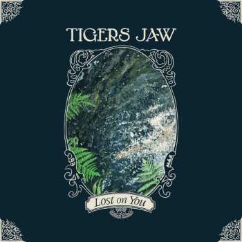 Album Tigers Jaw: Lost On You