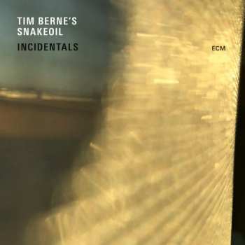 CD Tim Berne's Snakeoil: Incidentals
