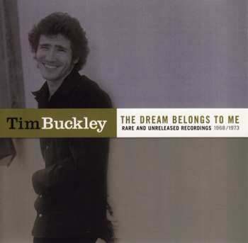 CD Tim Buckley: The Dream Belongs To Me (Rare And Unreleased Recordings 1968/1973)