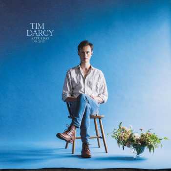 LP Tim Darcy: Saturday Night