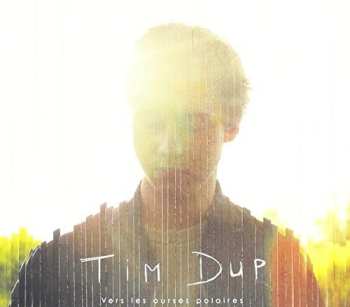 CD Tim Dup: Vers Les Ourses Polaires