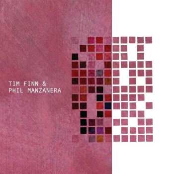 3LP Tim Finn & Phil Manzanera: Tim Finn & Phil Manzanera