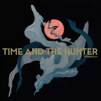 Time and the Hunter: Weapon Pt.I