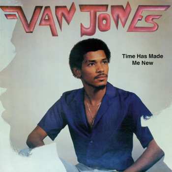 LP Van Jones: Time Has Made Me New