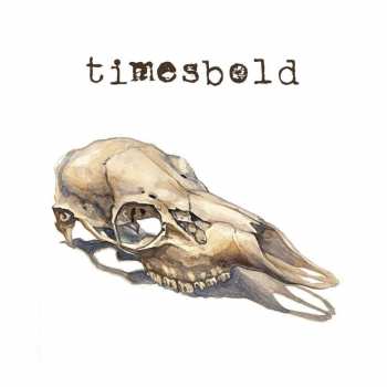 LP Timesbold: Not Still Here