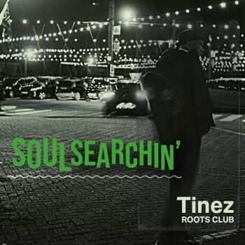LP Tinez Roots Club: Soulsearchin'
