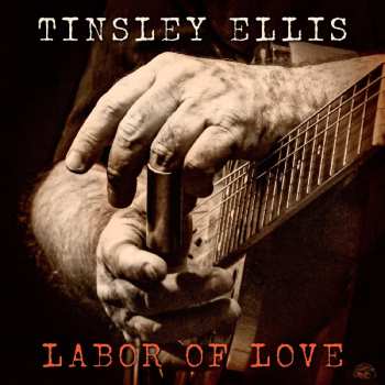 Album Tinsley Ellis: Labor Of Love