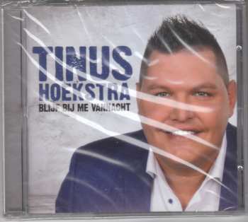 Album Tinus Hoekstra: Blijf Bij Me Vannacht