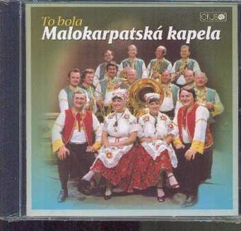 CD Malokarpatská Kapela: To Bola... (1)