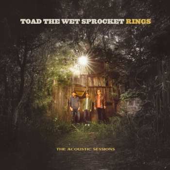 CD Toad The Wet Sprocket: Rings: Acoustic Sessions