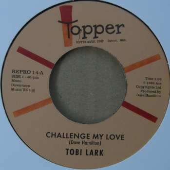 SP Tobi Lark: Challenge My Love / Sweep It Out In The Shed