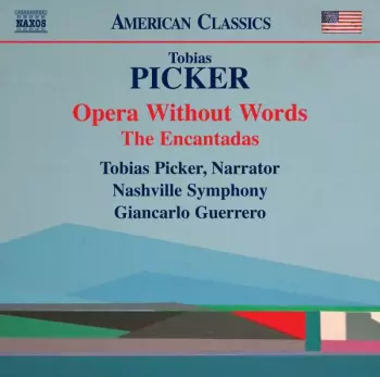 Opera Without Words • The Encantadas