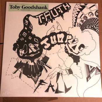 LP Toby Goodshank: Truth Jump Fall LTD | CLR