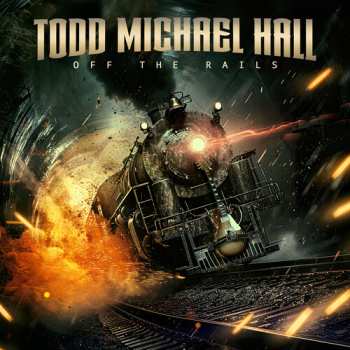 Album Todd Michael Hall: Off The Rails