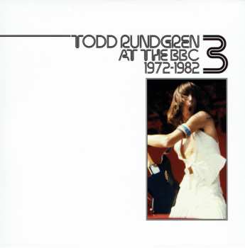 3CD/DVD/Box Set Todd Rundgren: At The BBC 1972-1982