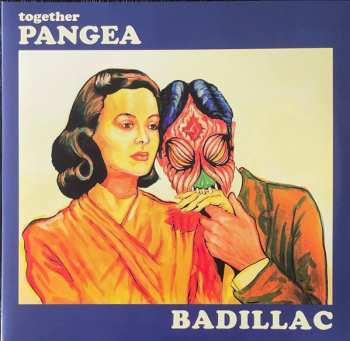 2LP Together Pangea: Badillac DLX