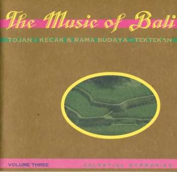 Album Tojan: Kecak & Tektekan (The Music Of Bali - Volume Three)