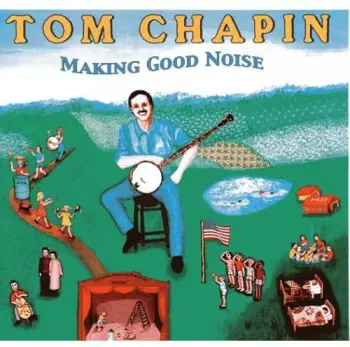 Tom Chapin: Making Good Noise
