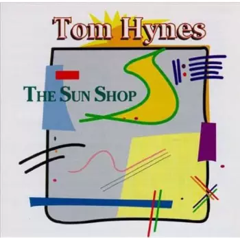 Tom Hynes: Sun Shop