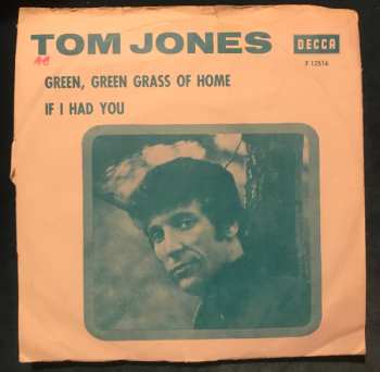 Album Tom Jones: Green, Green Grass Of Home / If I Had You