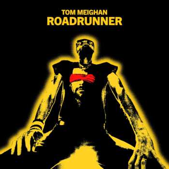 Album Tom Meighan: Roadrunner
