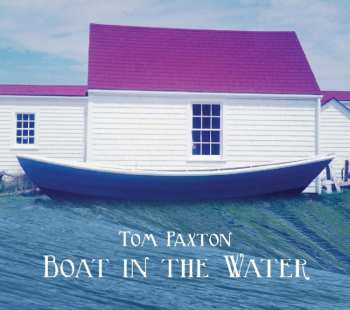 Album Tom Paxton: Boat In The Water