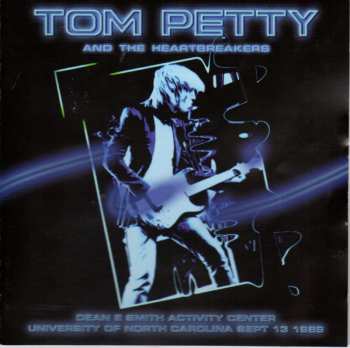 CD Tom Petty And The Heartbreakers: Dean E Smith Activity Center University Of North Carolina Sept 13 1989