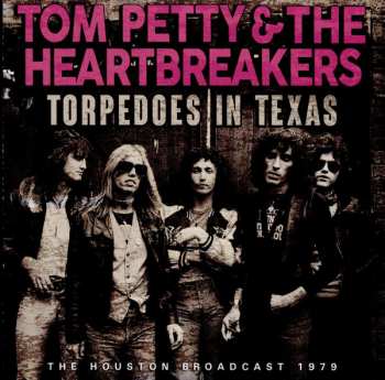 CD Tom Petty And The Heartbreakers: Torpedoes In Texas