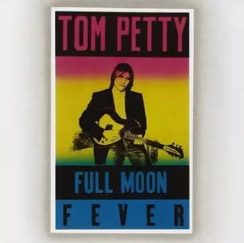 Tom Petty: Full Moon Fever