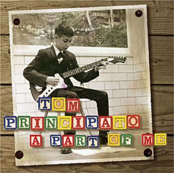 CD Tom Principato: A Part Of Me