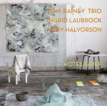 CD Ingrid Laubrock: Hotel Grief