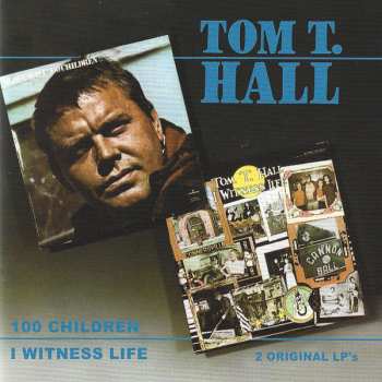 CD Tom T. Hall: I Witness Life/100 Children