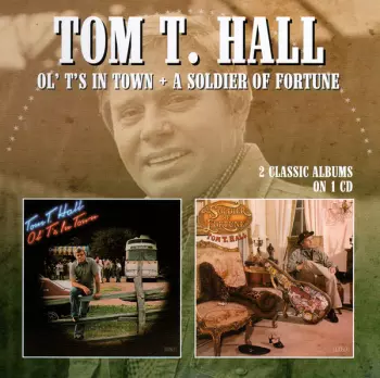 Ol' T's in Town / A Soldier Of Fortune