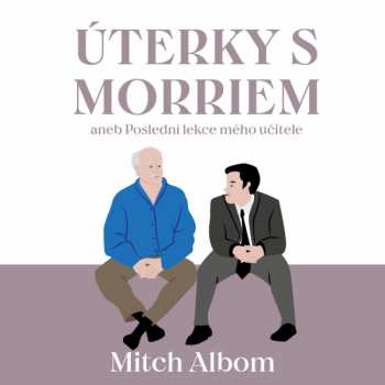Album Tomáš Černý: Albom: Úterky S Morriem Aneb Poslední
