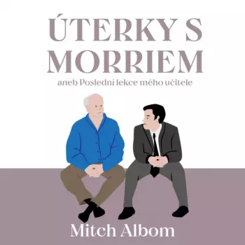 Albom: Úterky S Morriem Aneb Poslední